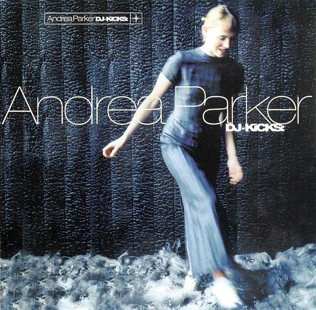 Andrea Parker – DJ-Kicks