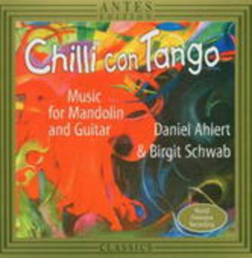 Daniel Ahlert/Birgit Schwab – Chilli Con Tango - Music For Mandolin And Guitar