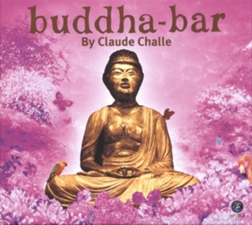 Buddha-Bar I – By Claude Challe