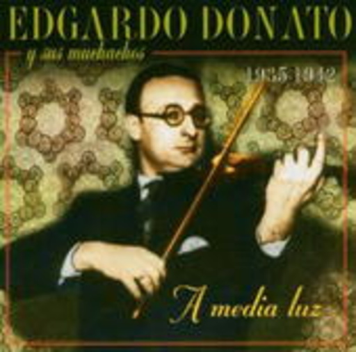 Edgardo Donato – A Media Luz