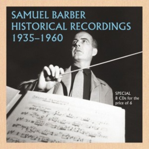 Samuel Barber – Historical Recordings 1935 - 1960