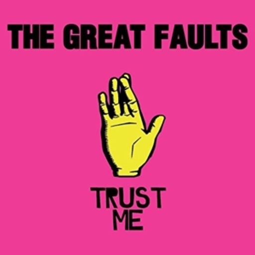The Great Faults – Trust Me