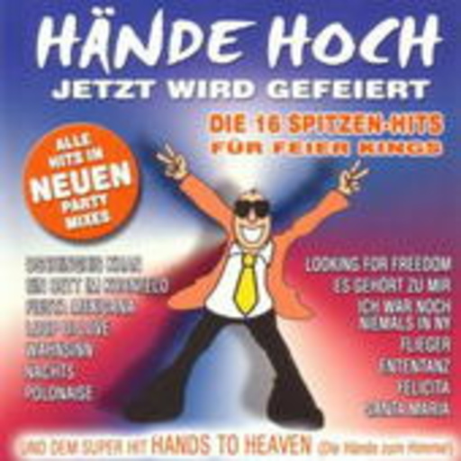 Diverse – Hände Hoch! - Jetzt wird gefeiert