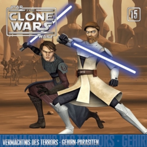 Diverse – Star Wars - The Clone Wars (15) - Vermächtnis des Terrors/Gehirn-Parasiten