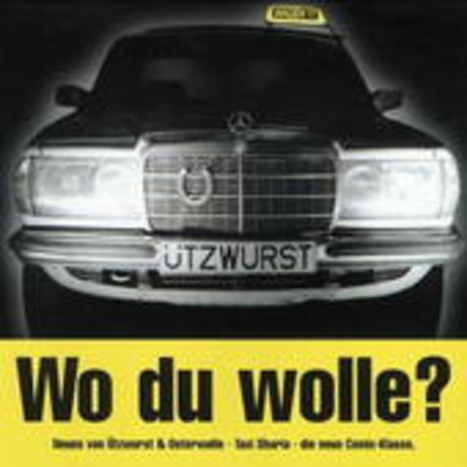 Ützwurst & Osterwelle – Wo du wolle?