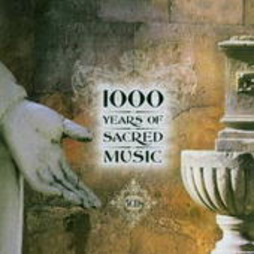 Diverse – 1000 Years Of Sacred Music