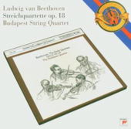 Budapest String Quartet – Streichquartette Op. 18