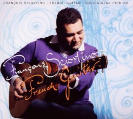 Francois Sciortino – French Guitar