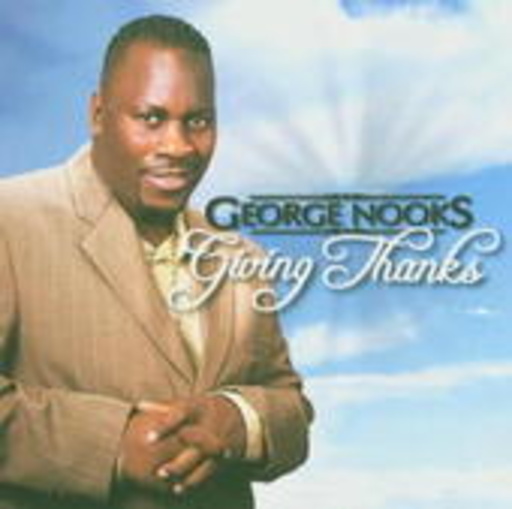 George Nooks – Giving Thanks