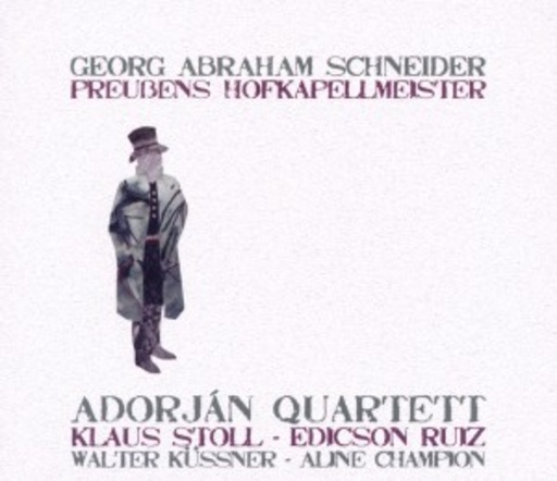 Adorján Quartett/Klaus Stoll/Edicson Ruiz – Preußens Hofkapellmeister