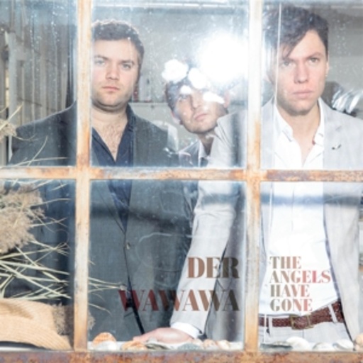 Der Wawawa – The Angels Have Gone