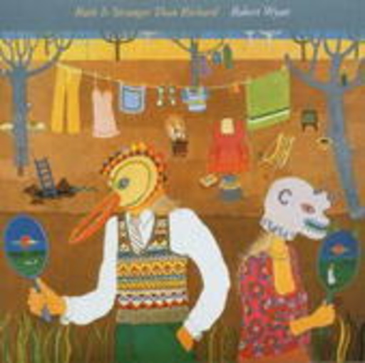 Robert Wyatt – Ruth Is Stranger Than Richard