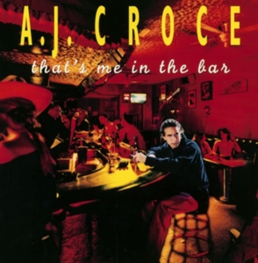 A.J. Croce – That's Me In The Bar