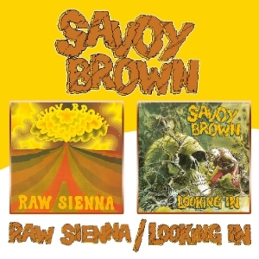 Savoy Brown – Raw Sienna/Looking In