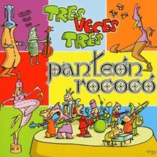 Panteon Rococo – Tres Veces Tres