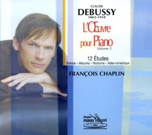 Francois Chaplin – Debussy: L'Oeuvre Pour Piano