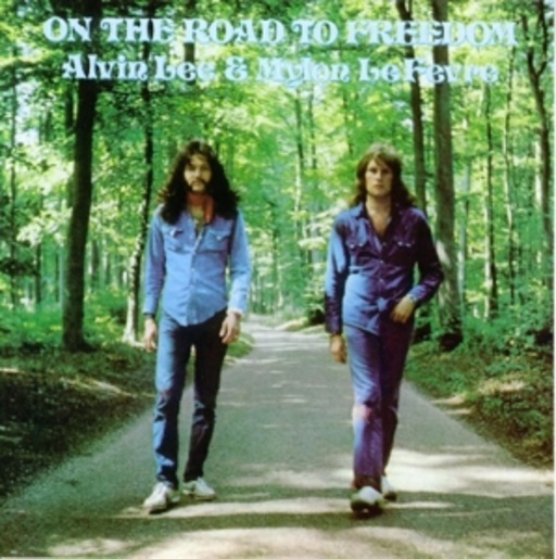 Alvin Lee & Mylon LeFevre – On The Road To Freedom