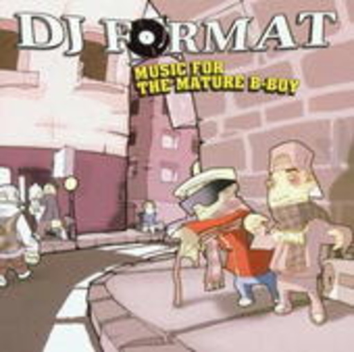 DJ Format – Music For The Mature B-Boy