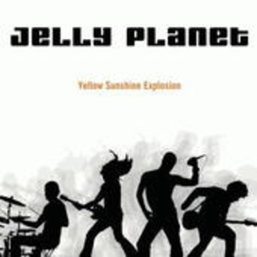 Jelly Planet – Yellow Sunshine Explosion