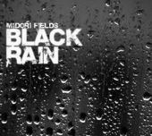 Midori Fields – Black Rain
