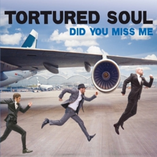 Tortured Soul – Did You Miss Me