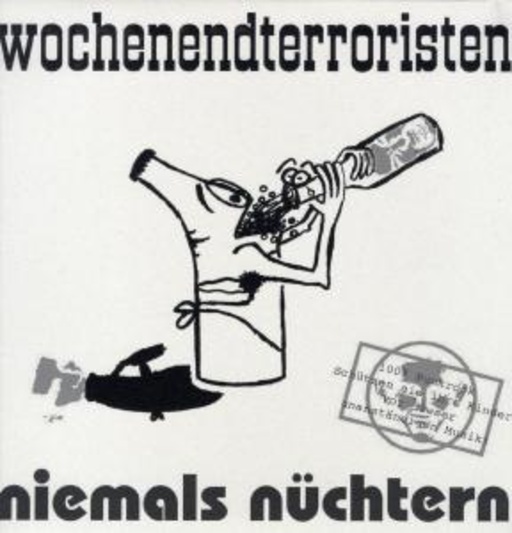 Wochenendterroristen – Niemals nüchtern