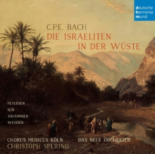 Christoph Spering – Die Israeliten in der Wüste