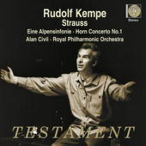Rudolf Kempe/Alan Civil/Royal Philharmonic Orchestra – Eine Alpensinfonie/Horn Concerto No. 1