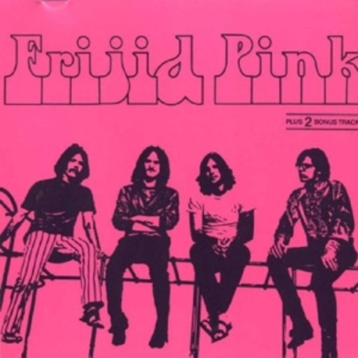 Frijid Pink – Frijid Pink