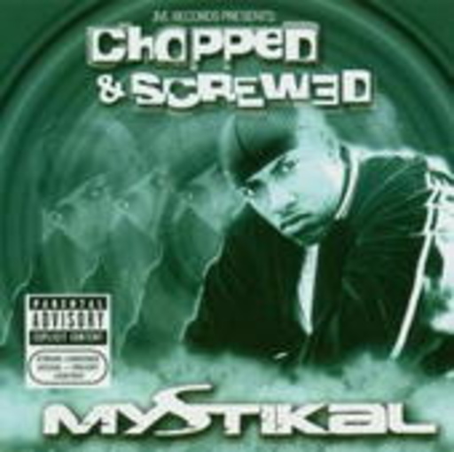 Mystikal – Chopped & Screwed