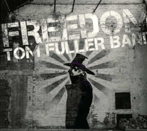 Tom Fuller Band – Freedom