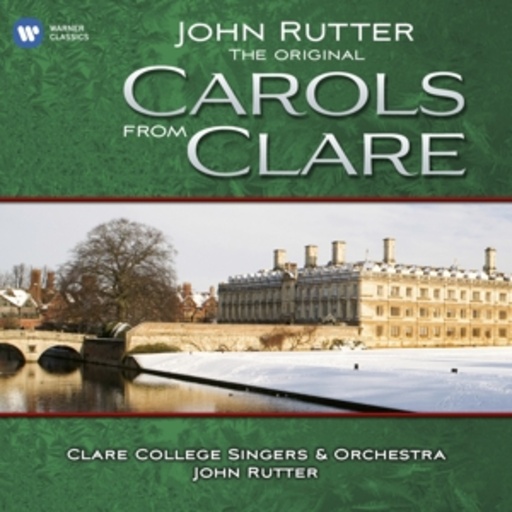 John Rutter – The Original Carols From Clare