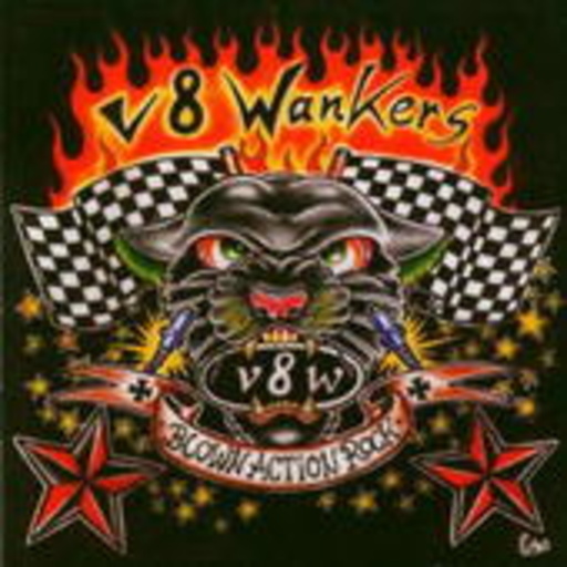 V8Wankers – Blown Action Rock