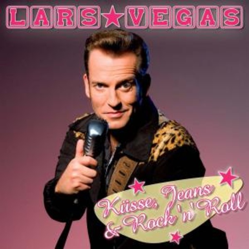 Lars Vegas – Küsse, Jeans & Rock'n'Roll