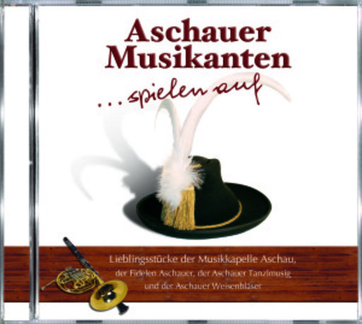 Aschauer Musikanten – ... spielen auf