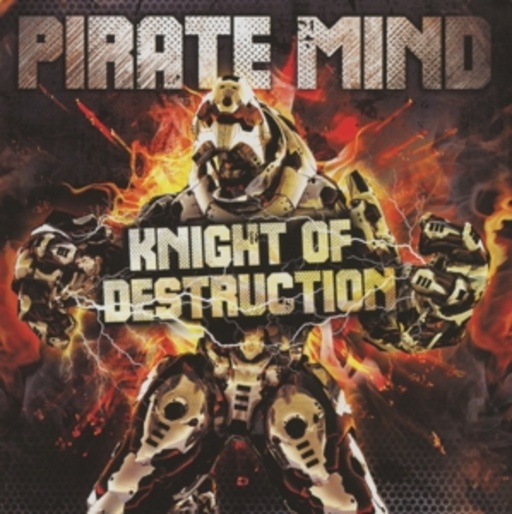 Pirate Mind – Knight Of Destruction