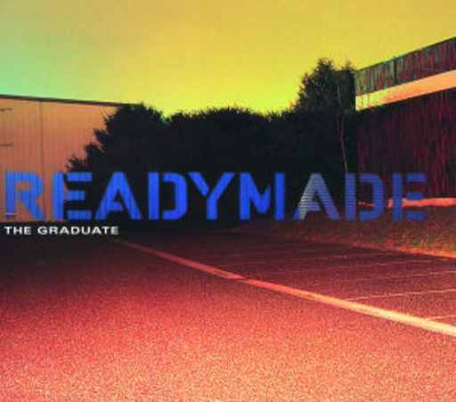 Readymade – The Graduate