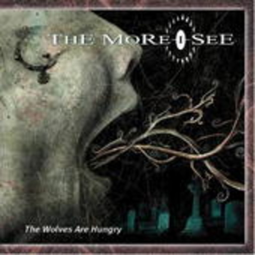 The More I See – The Wolves Are Hungry