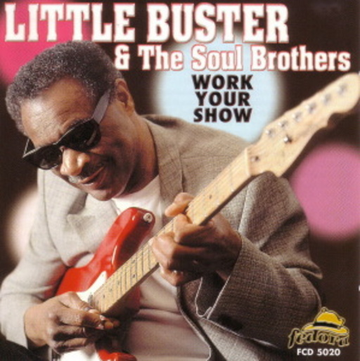 Little Buster & The Soul Brothers – Work Your Show