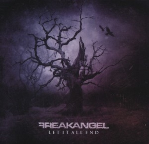 Freakangel – Let It All End