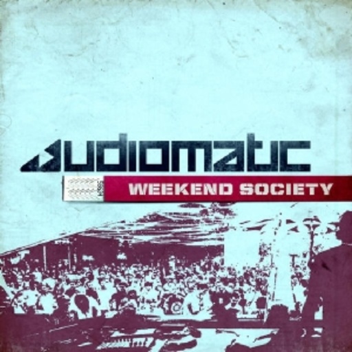 Audiomatic – Weekend Society