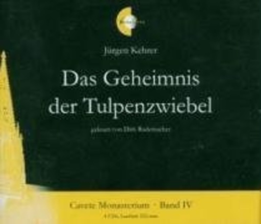 Das Geheimnis der Tulpenzwiebel: Cavete Monasterium – Band IV