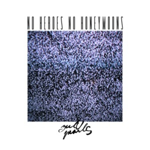 Zulu Pearls – No Heroes No Honeymoons