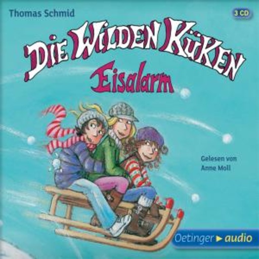 Anne Moll – Die wilden Küken - Eisalarm