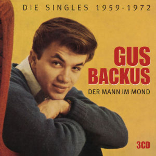 Gus Backus – Der Mann im Mond - Die Singles 1959-1972