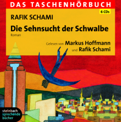 Markus Hoffmann/Rafik Schami – Die Sehnsucht der Schwalbe