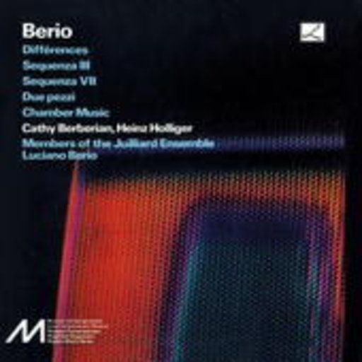 Luciano Berio – Differences - Sequenze III & VII - Due Pezzi - Chamber Music