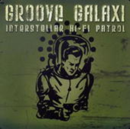 Groove Galaxi – Interstellar Hi-Fi Patrol