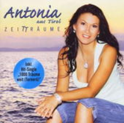 Antonia aus Tirol – Zeitträume