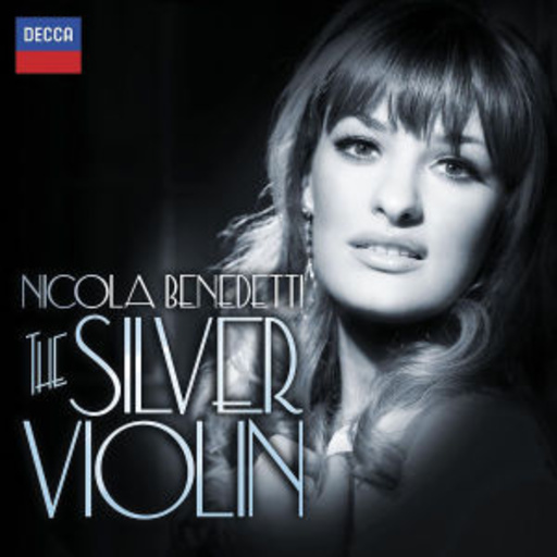Nicola Benedetti – The Silver Violin